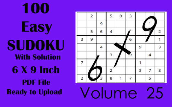 Explore 100 Easy Sudoku Puzzle 6 X 9 KDP Vol 25: A Perfect Brain Exercise